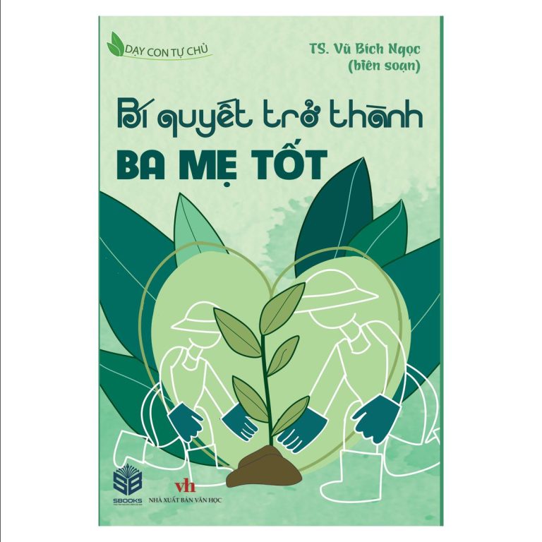 Sách - Bí Quyết Trở Thành Ba Mẹ Tốt - SBOOKS