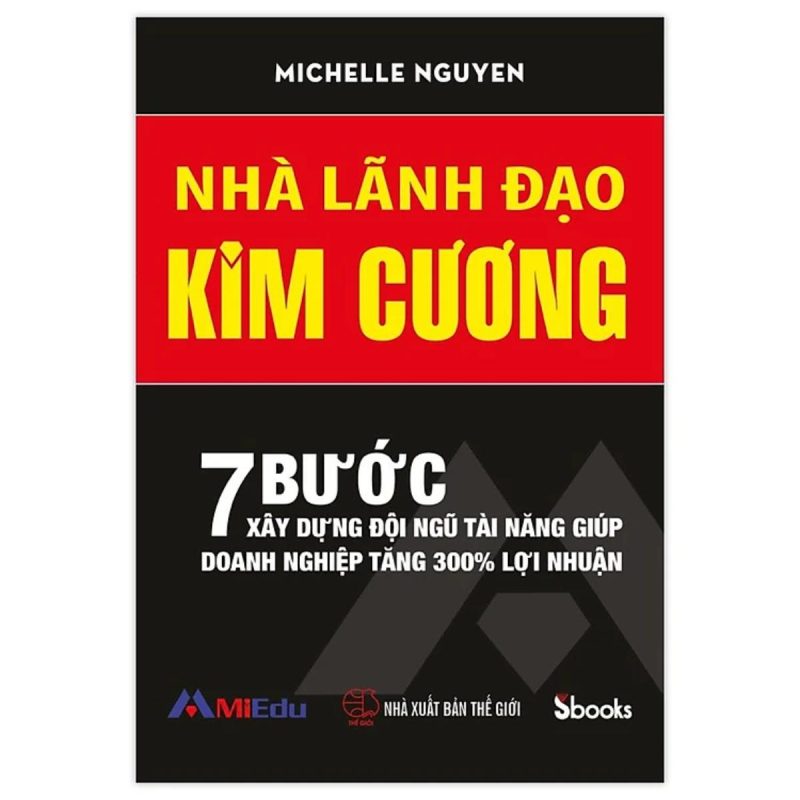 Sách - Nhà Lãnh Đạo Kim Cương (Michelle Nguyen) - Sbooks