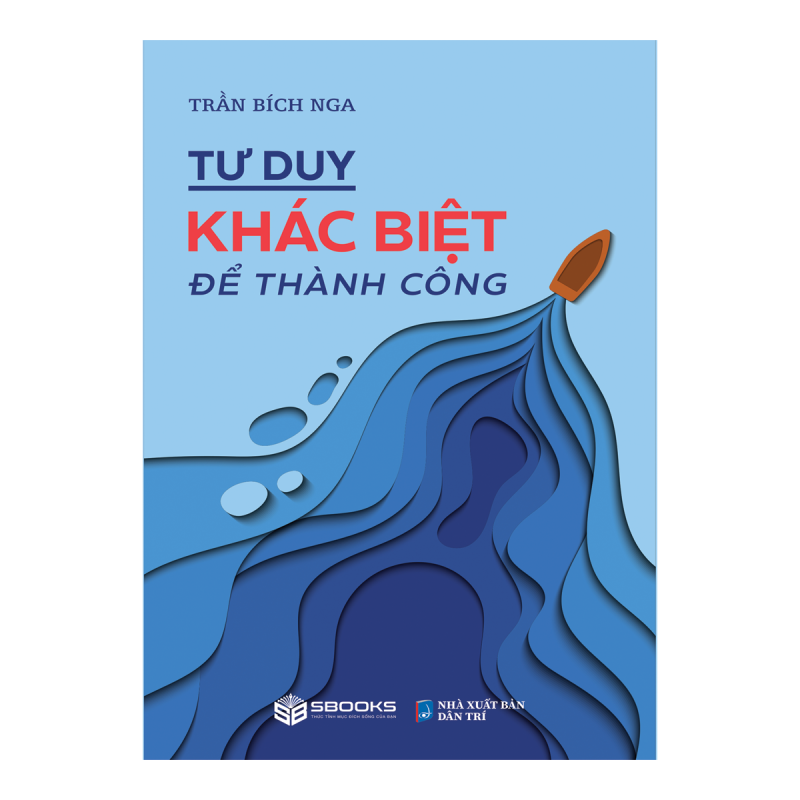 Sách - Tư Duy Khác Biệt Để Thành Công - SBOOKS