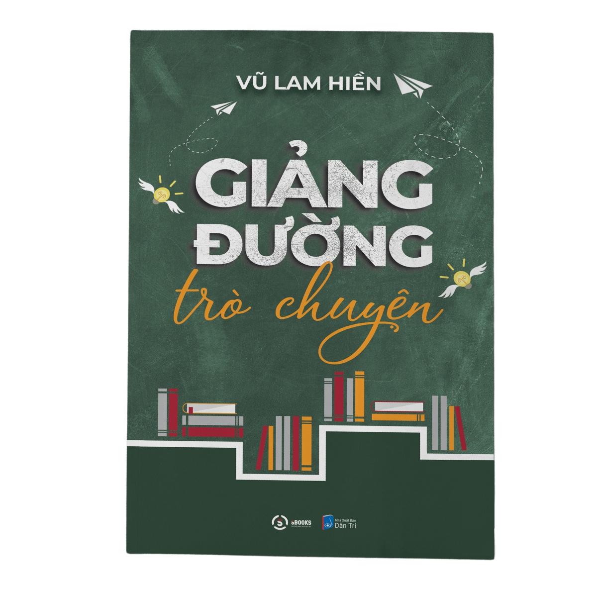 Sách – Giảng Đường Trò Chuyện -Vũ Lam Hiền- Sách tư duy giảng dạy nên đọc 2024 – Sách Sbooks chính hãng