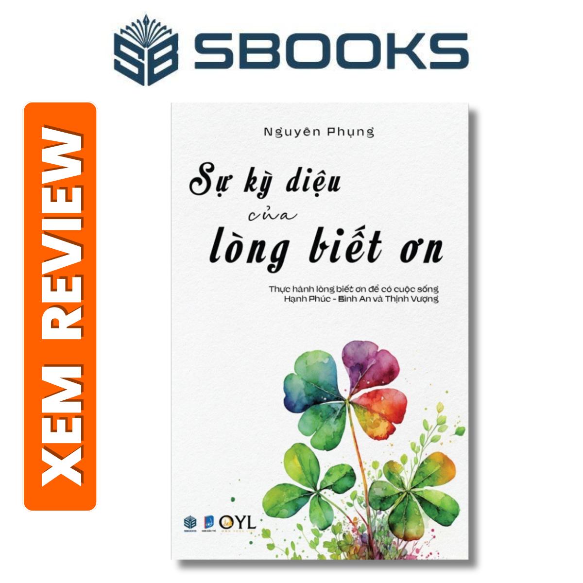 Sách Sự Kỳ Diệu Của Lòng Biết Ơn (Nguyên Phụng) - SBOOKS