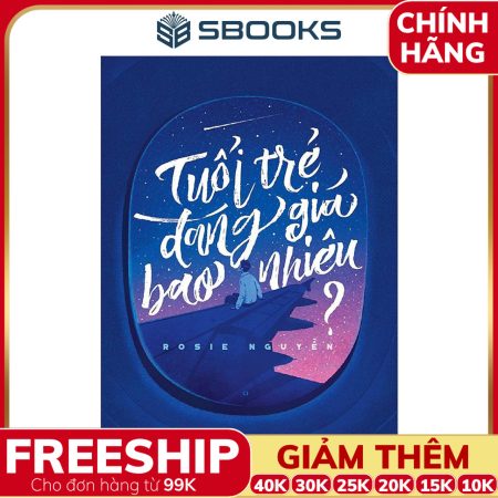 Sách Tuổi Trẻ Đáng Giá Bao Nhiêu (Rosie Nguyễn) - SBOOKS