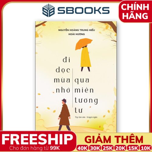 Sách Đi dọc mùa nhớ qua miền tương tư - SBOOKS