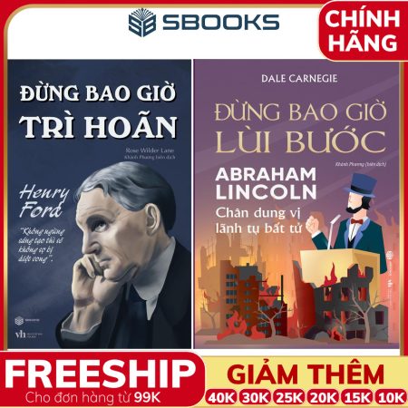 Combo 2 Cuốn Sách: Đừng Bao Giờ Trì Hoãn + Đừng Bao Giờ Lùi Bước - SBOOKS