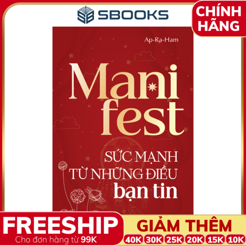 Sách Manifest Sức Mạnh Từ Những Điều Bạn Tin - SBOOKS
