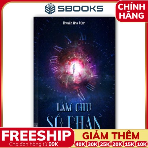 Sách Làm Chủ Số Phận (Nguyễn Anh Dũng) - Sbooks