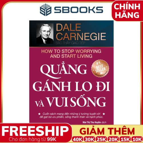 Sách Quẳng Gánh Lo Đi & Vui Sống - SBOOKS
