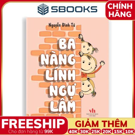 Sách Ba Nàng Lính Ngự Lâm (Nguyễn Đình Tú) - Sbooks