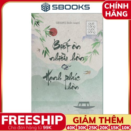 Sách Biết Ơn Nhiều Hơn Sẽ Hạnh Phúc Hơn (Tái Bản 2024) - SBOOKS