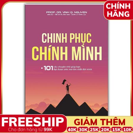 Sách Chinh Phục Chính Mình (GS.TS Nguyễn Quang Vịnh) - Sbooks