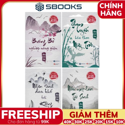 Combo 4 Cuốn Sách: Buông Bỏ Nghiệp Nóng Giận + Tham Luyến Hoá Theo Mây Trời + Nhân Sinh Đau Khổ Bởi Không Đành Lòng + Như Một Lần Tái Sinh - SBOOKS