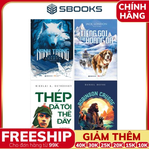 Combo 4 Cuốn Sách: Nanh Trắng + Tiếng Gọi Của Hoang Dã + Thép Đã Tôi Thế Đấy + Robinson Crusoe - SBOOKS
