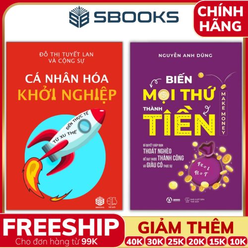 Combo 2 Cuốn Sách sách: Biến Mọi Thứ Thành Tiền + Cá Nhân Hóa Khởi Nghiệp - SBOOKS
