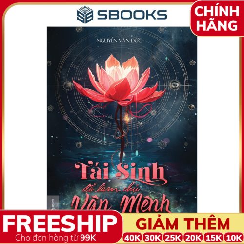 Sách Tái Sinh Để Làm Chủ Vận Mệnh - SBOOKS