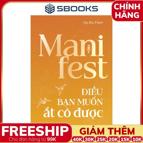 Sách Manifest Điều Bạn Muốn Ắt Có Được - SBOOKS