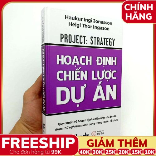 Sách Hoạch Định Chiến Lược Dự Án (Haukur Ingi Jonasson Helgi Thor Ingason) - Sbooks
