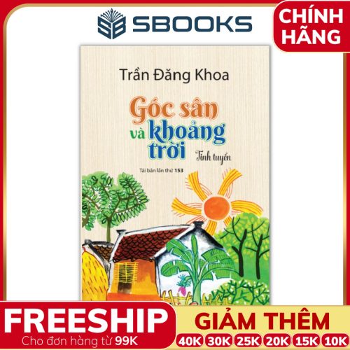 Sách Góc Sân Và Khoảng Trời (Trần Đăng Khoa) - SBOOKS