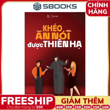 Sách Khéo Ăn Nói Được Thiên Hạ - SBOOKS