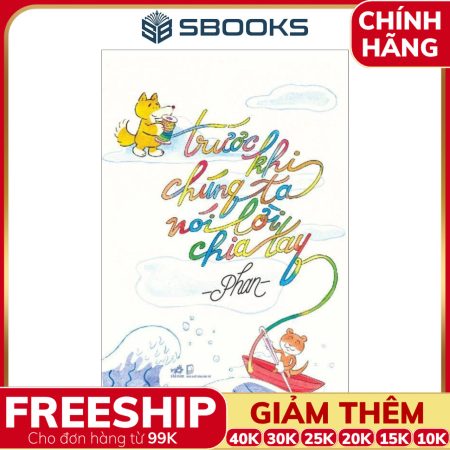 Sách Trước Khi Chúng Ta Nói Lời Chia Tay - SBOOKS
