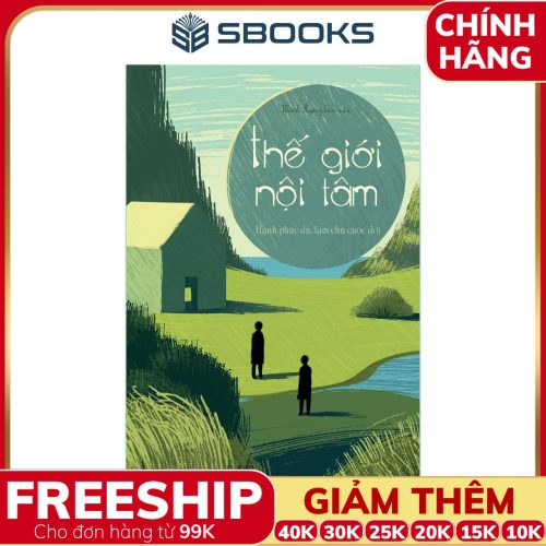 Sách Thế giới Nội Tâm - Hạnh Phúc Đủ, Làm Chủ Cuộc Đời - SBOOKS