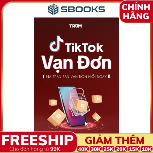 Sách TikTok Vạn Đơn - Ma Trận Bán Vạn Đơn Mỗi Ngày - SBOOKS