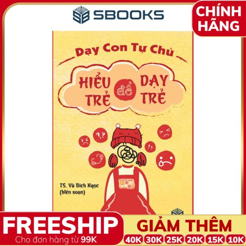 Sách Hiểu Trẻ Để Dạy Trẻ - SBOOKS