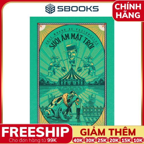 Sách Sưởi Ấm Mặt Trời - Cây Cam Ngọt Của Tôi 2 - SBOOKS