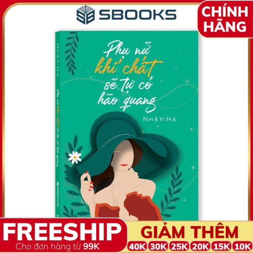 Sách Phụ Nữ Khí Chất Sẽ Tự Có Hào Quang - SBOOKS