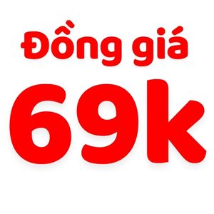 ĐỒNG GIÁ 69k