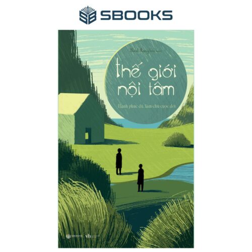 Sách - Thế giới Nội Tâm - Hạnh Phúc Đủ, Làm Chủ Cuộc Đời - SBOOKS